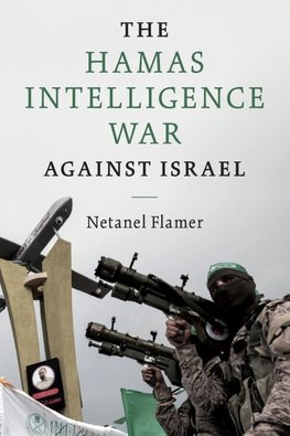 The Hamas Intelligence War against Israel