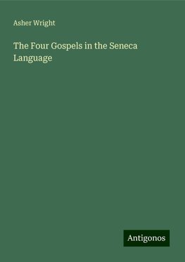 The Four Gospels in the Seneca Language