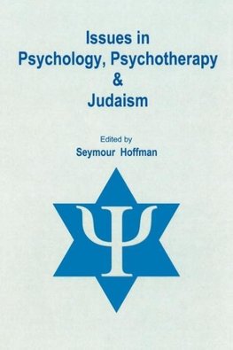 Issues in Psychology, Psychotherapy, and Judaism