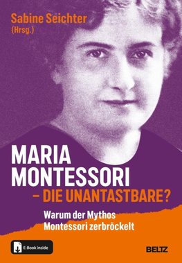 Maria Montessori - die Unantastbare?