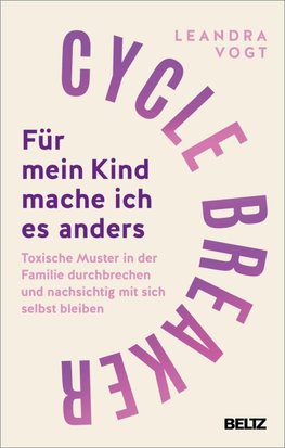 Cycle Breaker: Für mein Kind mache ich es anders