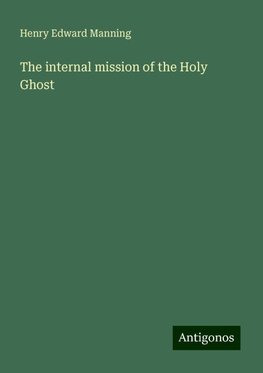 The internal mission of the Holy Ghost