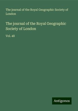 The journal of the Royal Geographic Society of London