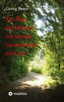 Der Weg des Herzens zur inneren Gemeinschaft mit Gott