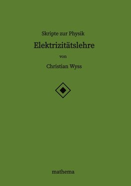 Skripte zur Physik - Elektrizitätslehre