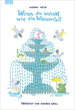 Wenn du weinst wie ein Wasserfall