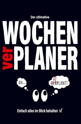 Der ultimative WOCHENverPLANER - Einfach alles im Blick behalten