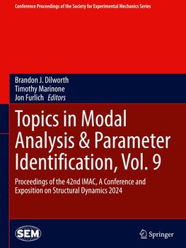 Topics in Modal Analysis & Parameter Identification, Vol. 9