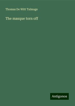 The masque torn off