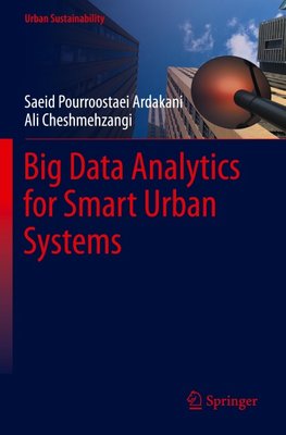 Big Data Analytics for Smart Urban Systems