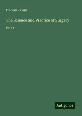 The Science and Practice of Surgery