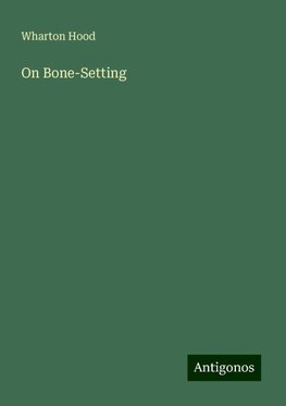 On Bone-Setting