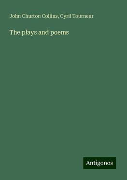 The plays and poems