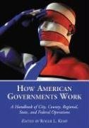 How American Governments Work