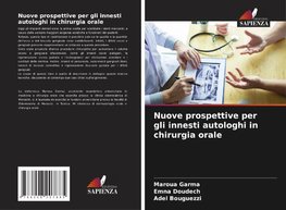 Nuove prospettive per gli innesti autologhi in chirurgia orale