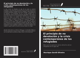 El principio de no devolución y la crisis contemporánea de los refugiados