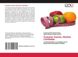 Cuerpos Vacíos, Mentes Limitadas