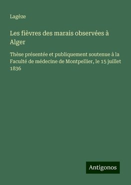 Les fièvres des marais observées à Alger