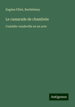 Le camarade de chambrée