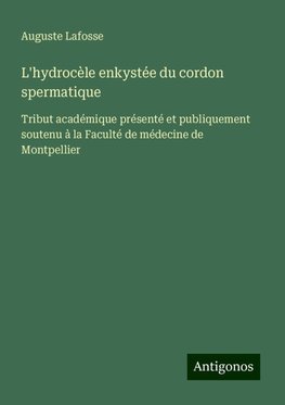 L'hydrocèle enkystée du cordon spermatique