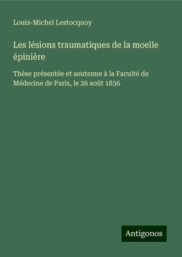 Les lésions traumatiques de la moelle épinière