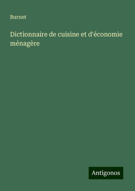 Dictionnaire de cuisine et d'économie ménagère