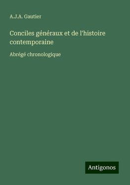 ¿onciles généraux et de l'histoire contemporaine