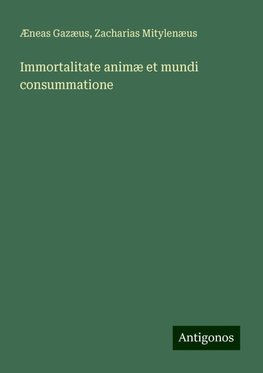 Immortalitate animæ et mundi consummatione