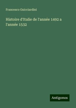 Histoire d'Italie de l'année 1492 a l'année 1532