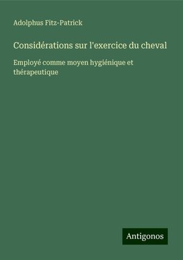 Considérations sur l'exercice du cheval