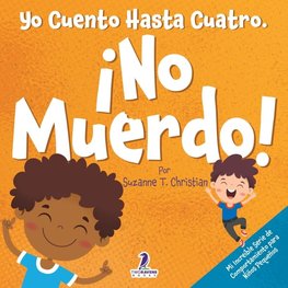 Yo Cuento Hasta Cuatro. ¡No Muerdo!