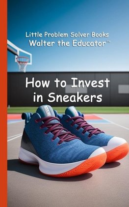 How to Invest in Sneakers