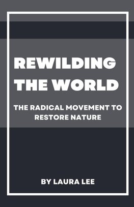 Rewilding the World