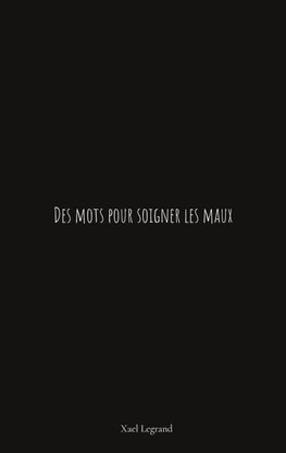 Des mots pour soigner les maux