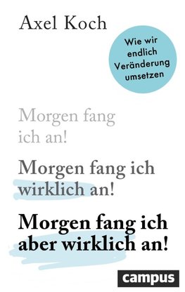 Morgen fang ich aber wirklich an!