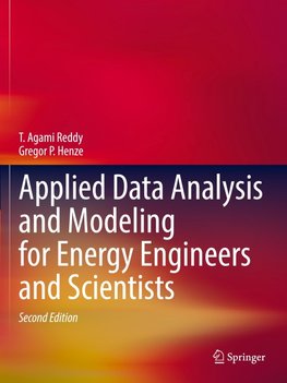 Applied Data Analysis and Modeling for Energy Engineers and Scientists