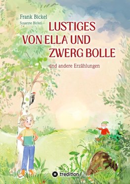 Lustiges von Ella und Zwerg Bolle