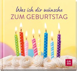 Was ich dir wünsche zum Geburtstag