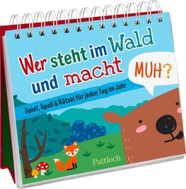 Wer steht im Wald und macht muh?