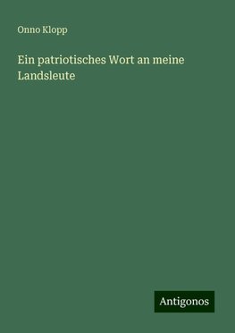 Ein patriotisches Wort an meine Landsleute