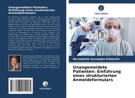 Unangemeldete Patienten: Einführung eines strukturierten Anmeldeformulars