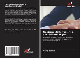 Gestione delle fusioni e acquisizioni digitali