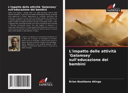 L'impatto delle attività 'Galamsey' sull'educazione dei bambini