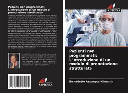 Pazienti non programmati: L'introduzione di un modulo di prenotazione strutturato