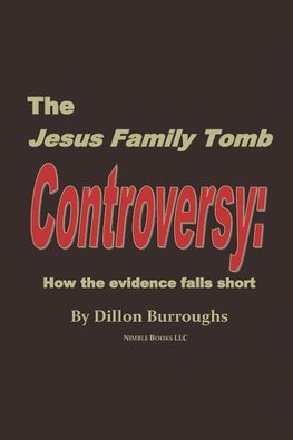 The JESUS FAMILY TOMB Controversy