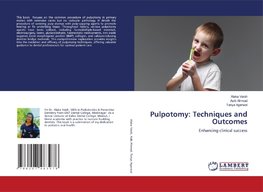 Pulpotomy: Techniques and Outcomes