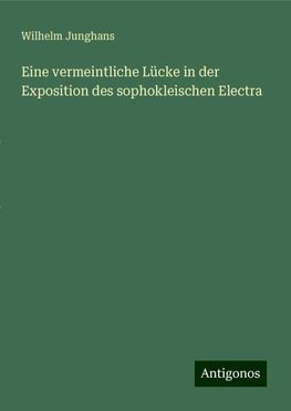 Eine vermeintliche Lücke in der Exposition des sophokleischen Electra