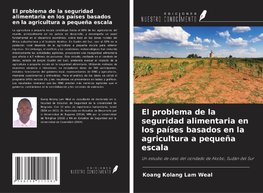 El problema de la seguridad alimentaria en los países basados en la agricultura a pequeña escala