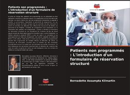 Patients non programmés : L'introduction d'un formulaire de réservation structuré