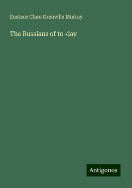 The Russians of to-day